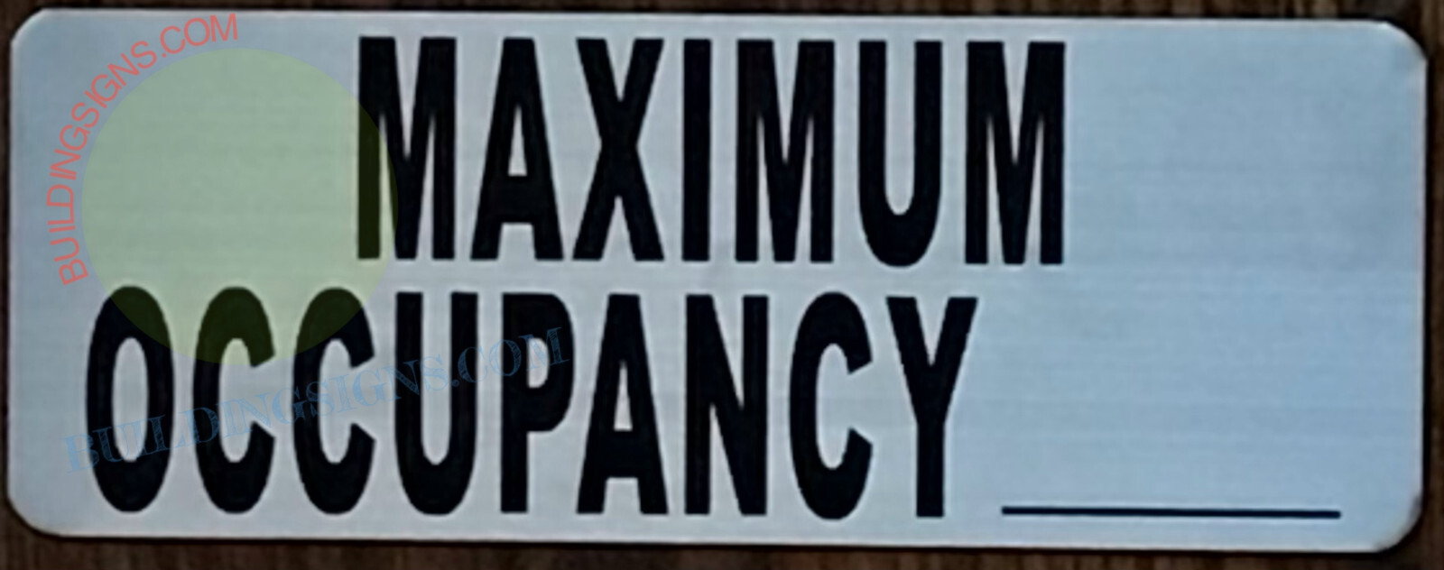 MAXIMUM OCCUPANCY SIGN (3X8, BRUSH SILVER, ALUMINUM)-REF24-1027