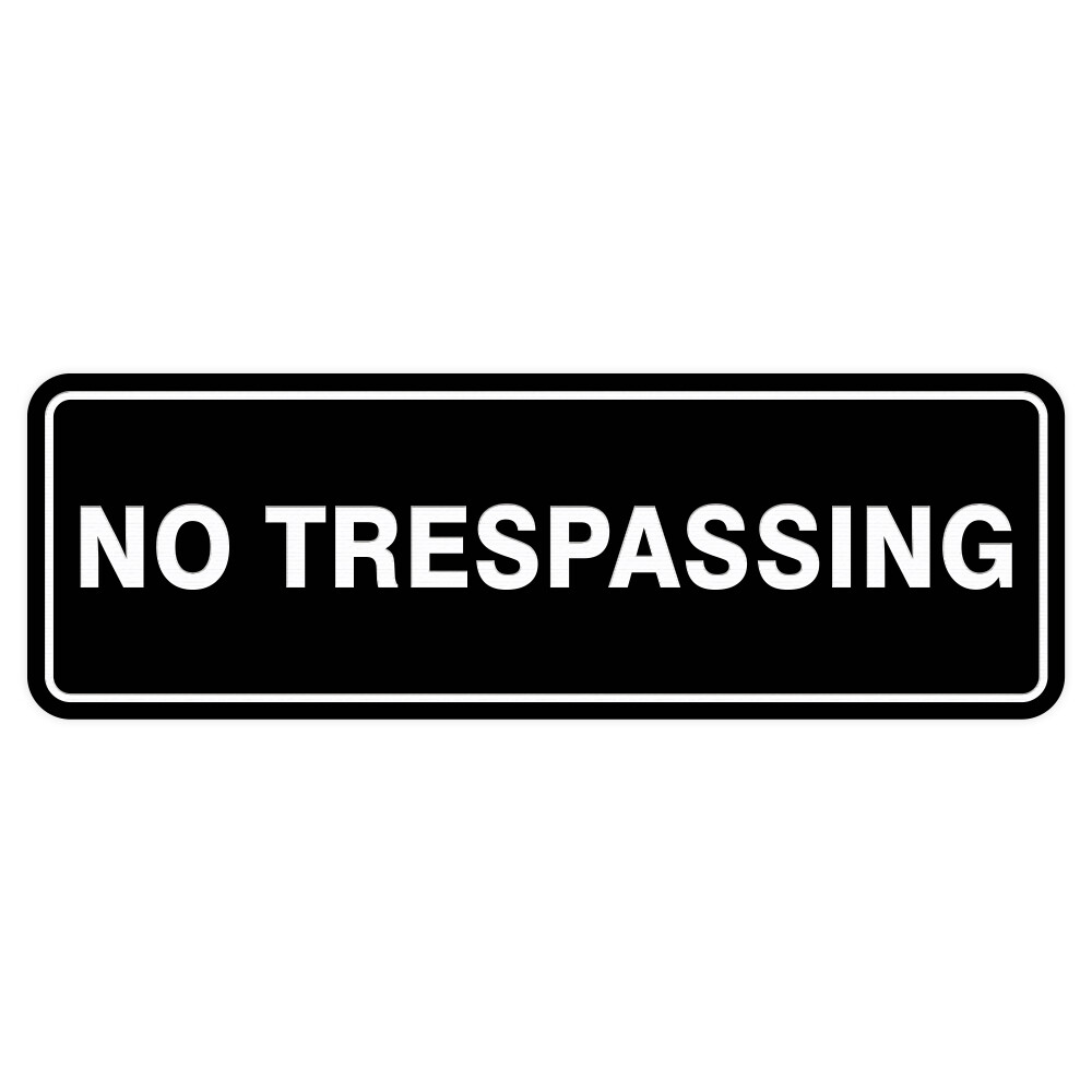 Standard No Trespassing Sign – Black – Small 2&Prime; X 6&Prime; 2&Prime; X 6&Prime;