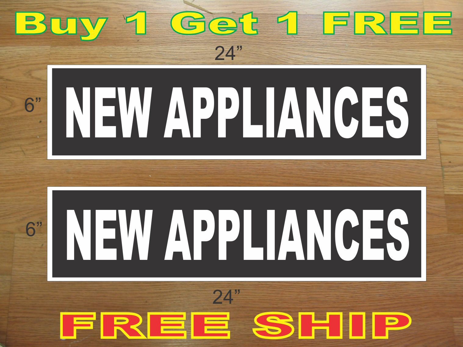 White on Black NEW APPLIANCES 6&Prime;x24&Prime; REAL ESTATE RIDER SIGNS Buy 1 Get 1 FREE