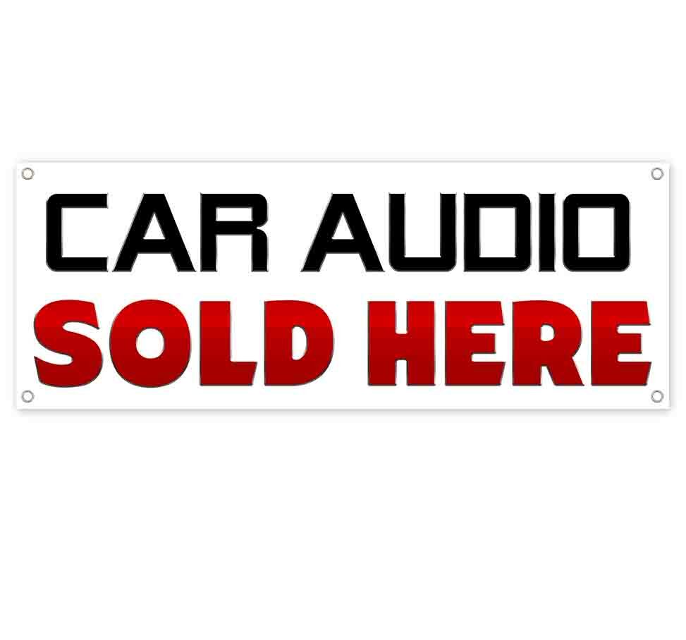 CAR AUDIO SOLD HERE Advertising Vinyl Banner Flag Sign Many Sizes SPEAKERS