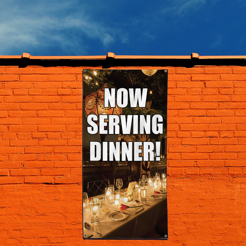 Vertical Vinyl Banner Multiple Sizes Now Serving Dinner Business I Outdoor