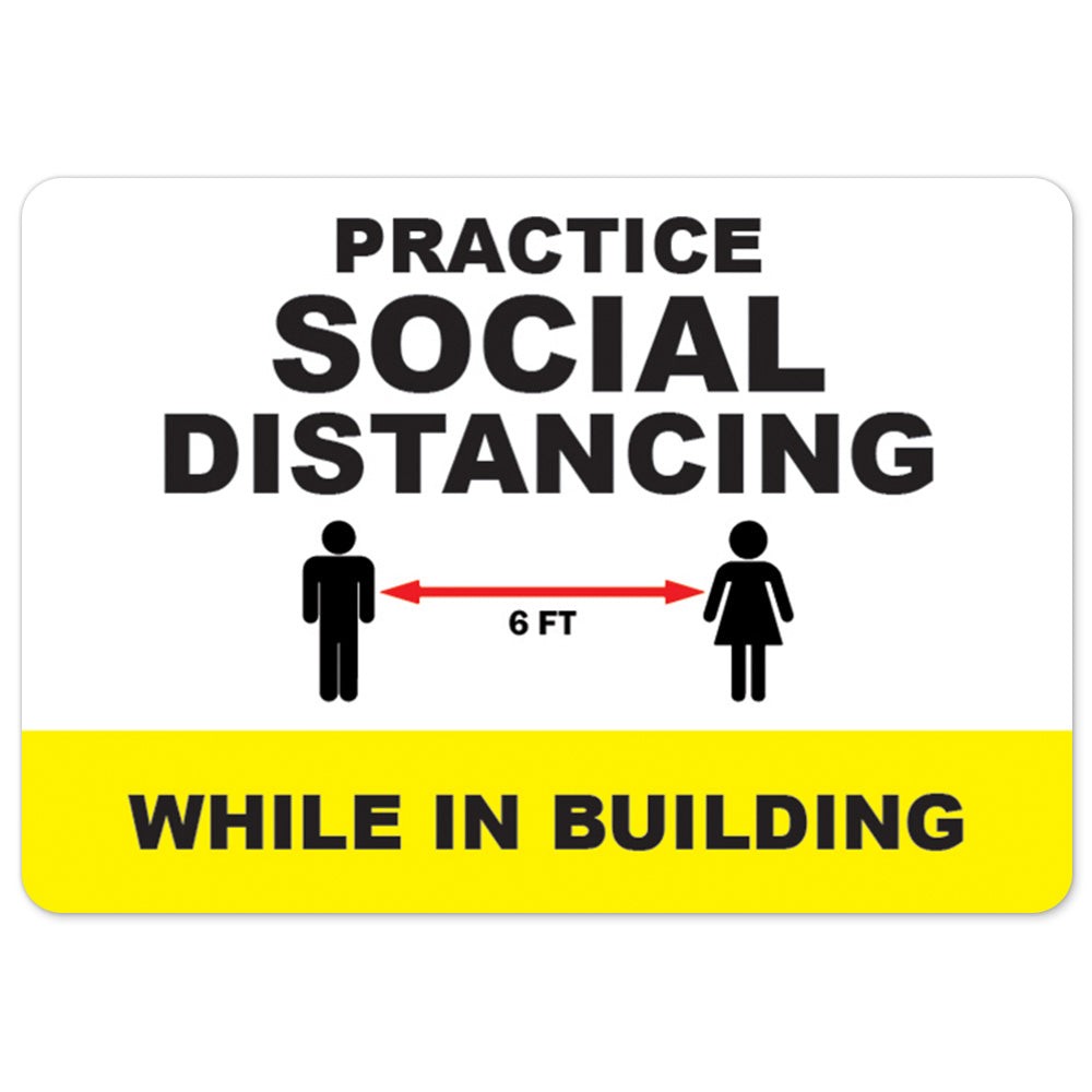 Practice Social Distancing While In Building OSHA Notice Sign Metal Plastic
