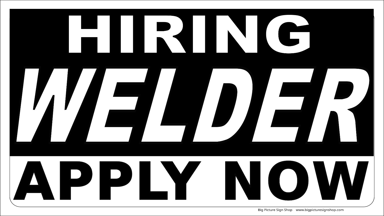 HIRING WELDER APPLY NOW – HUGE Banners -3 Choices BLK WHT -26 Sizes -USA MADE
