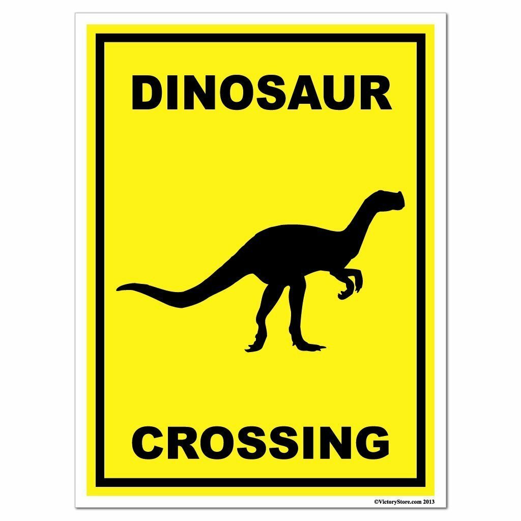 Dinosaur Crossing Sign or Sticker – Multiple Size & Material Options!