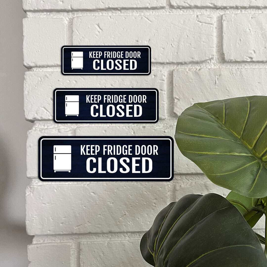 Standard Plus Keep Fridge Door Closed Wall or Door Sign | Home Decor