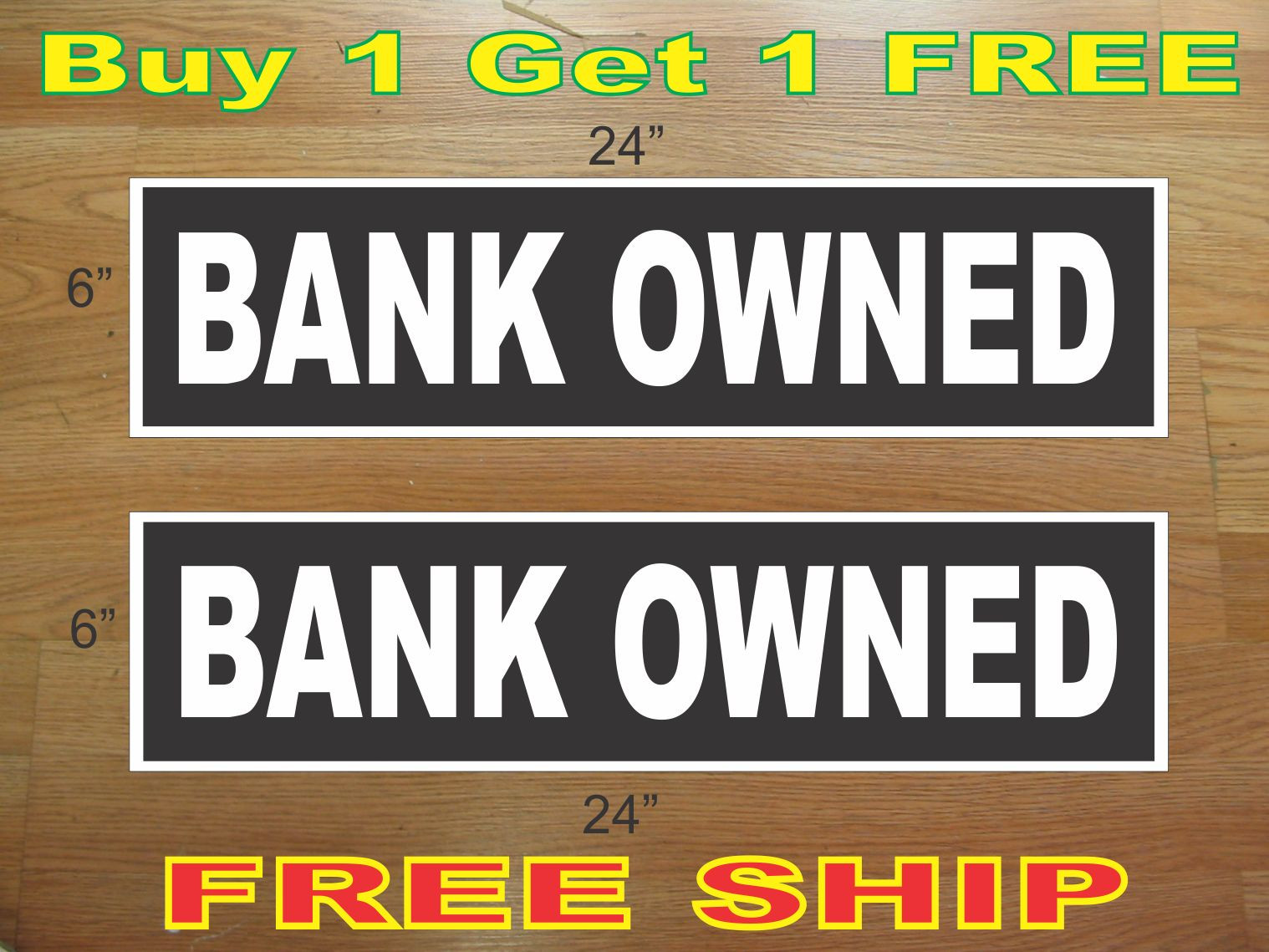 White on Black BANK OWNED 6&Prime;x24&Prime; REAL ESTATE RIDER SIGNS Buy 1 Get 1 FREE