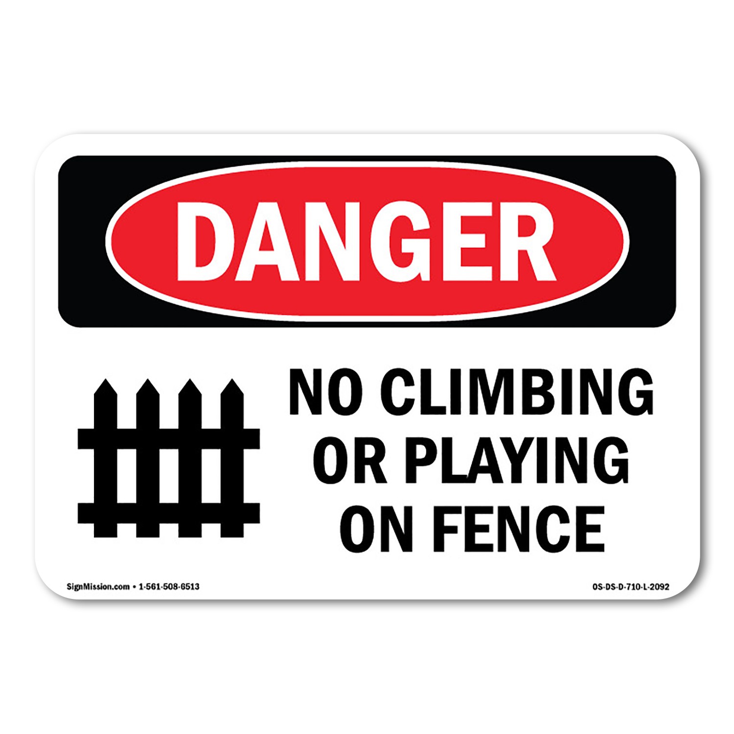 No Climbing Or Playing On Fence ANSI Danger Sign Metal Plastic Decal
