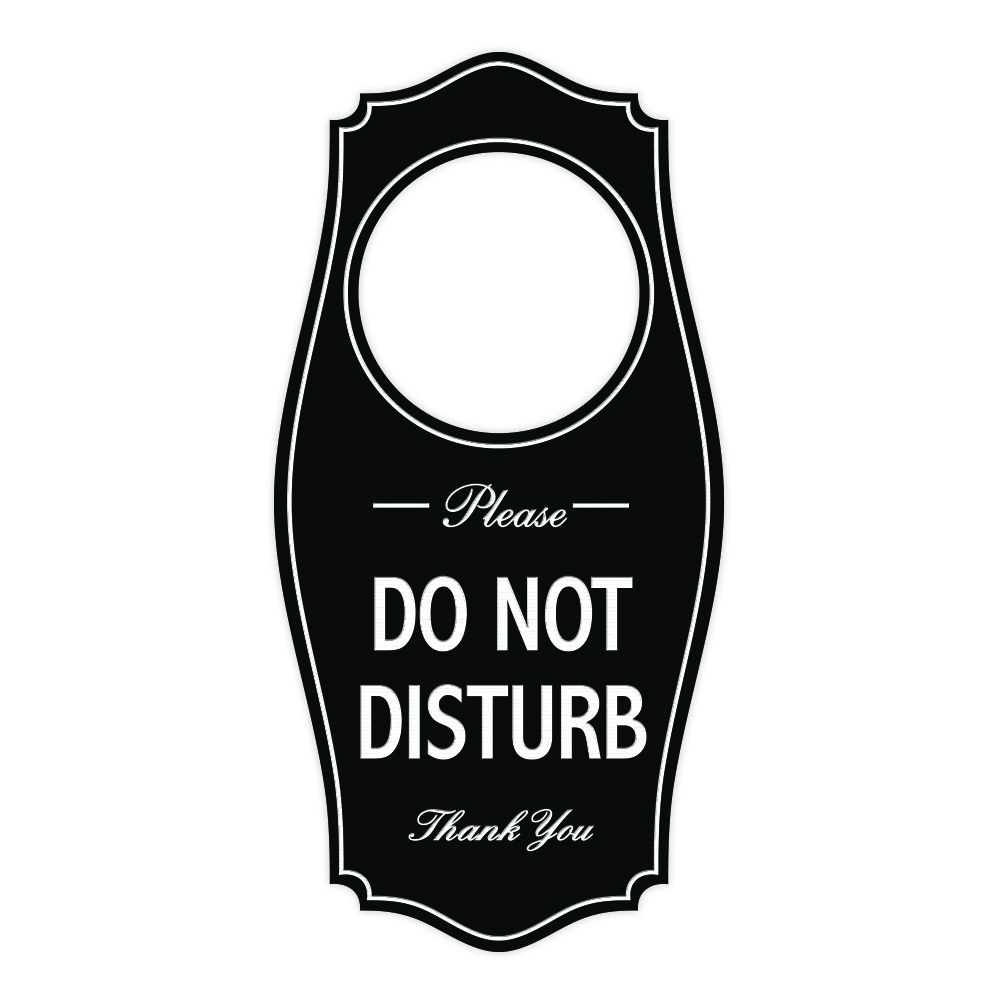 Please DO NOT DISTURB Door Hanger – Black, 4&Prime; x 8&Prime;