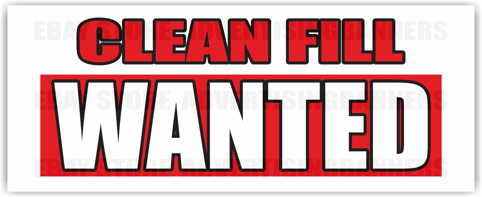 CLEAN FILL WANTED Advertising Banner Vinyl Mesh Sign
