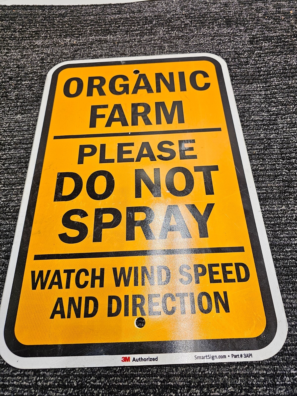 3M SmartSign 3API 12 x 18 “Organic Farm Please Do Not Spray Watch Wind Speed