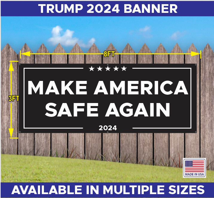 TRUMP VANCE MAGA MAKE AMERICA SAFE AGAIN 2024 BANNER MULTIPLE COLORS