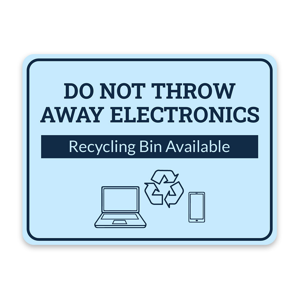 Classic Framed Plus Do Not Throw Away Electronics – Recycling Bin Available Sign