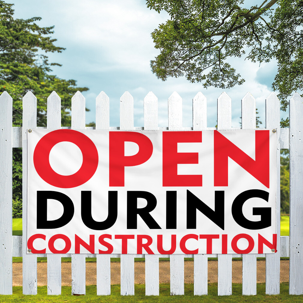 Vinyl Banner Multiple Sizes Open During Construction A Business Outdoor
