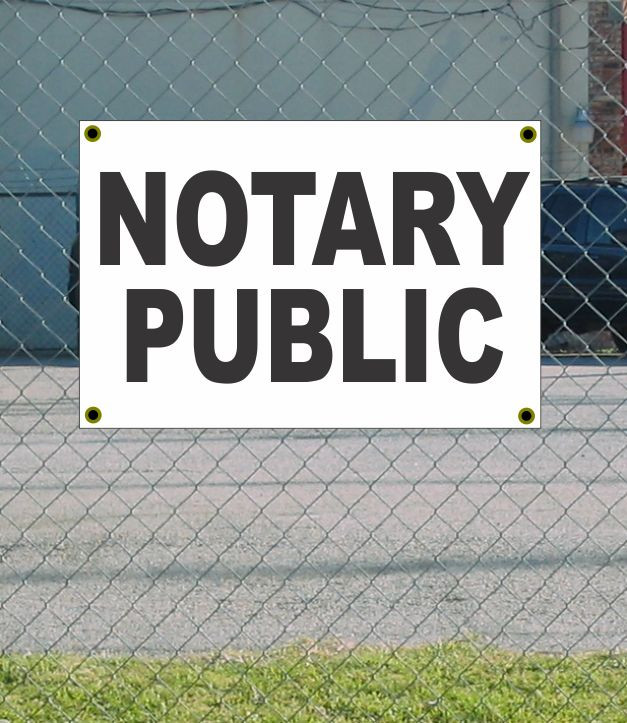 2×3 NOTARY PUBLIC Black & White Banner Sign NEW Discount Size & Price FREE SHIP