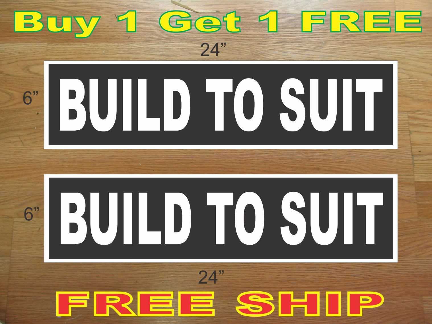 White on Black BUILD TO SUIT 6&Prime;x24&Prime; REAL ESTATE RIDER SIGNS Buy 1 Get 1 FREE