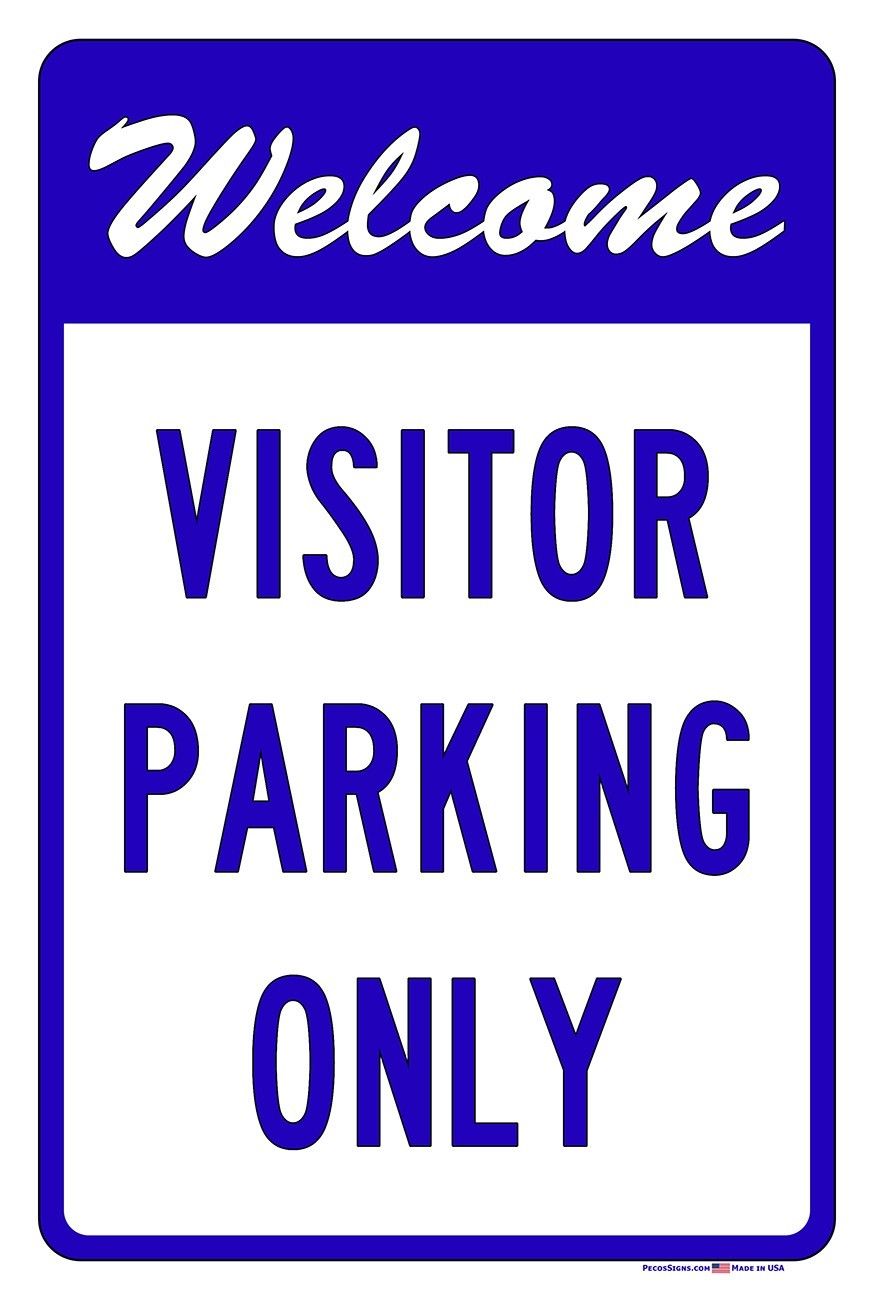 Welcome Visitor Parking Only 8&Prime;x12&Prime; Aluminum Sign UV Protected Made in USA Blue