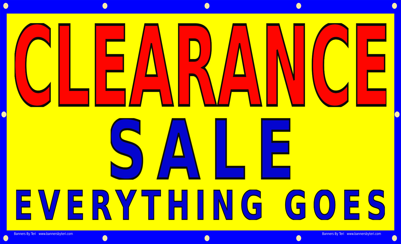 CLEARANCE SALE EVERYTHING GOES – VINYL Banner – Rugged – FAST SHIPPING -USA MADE