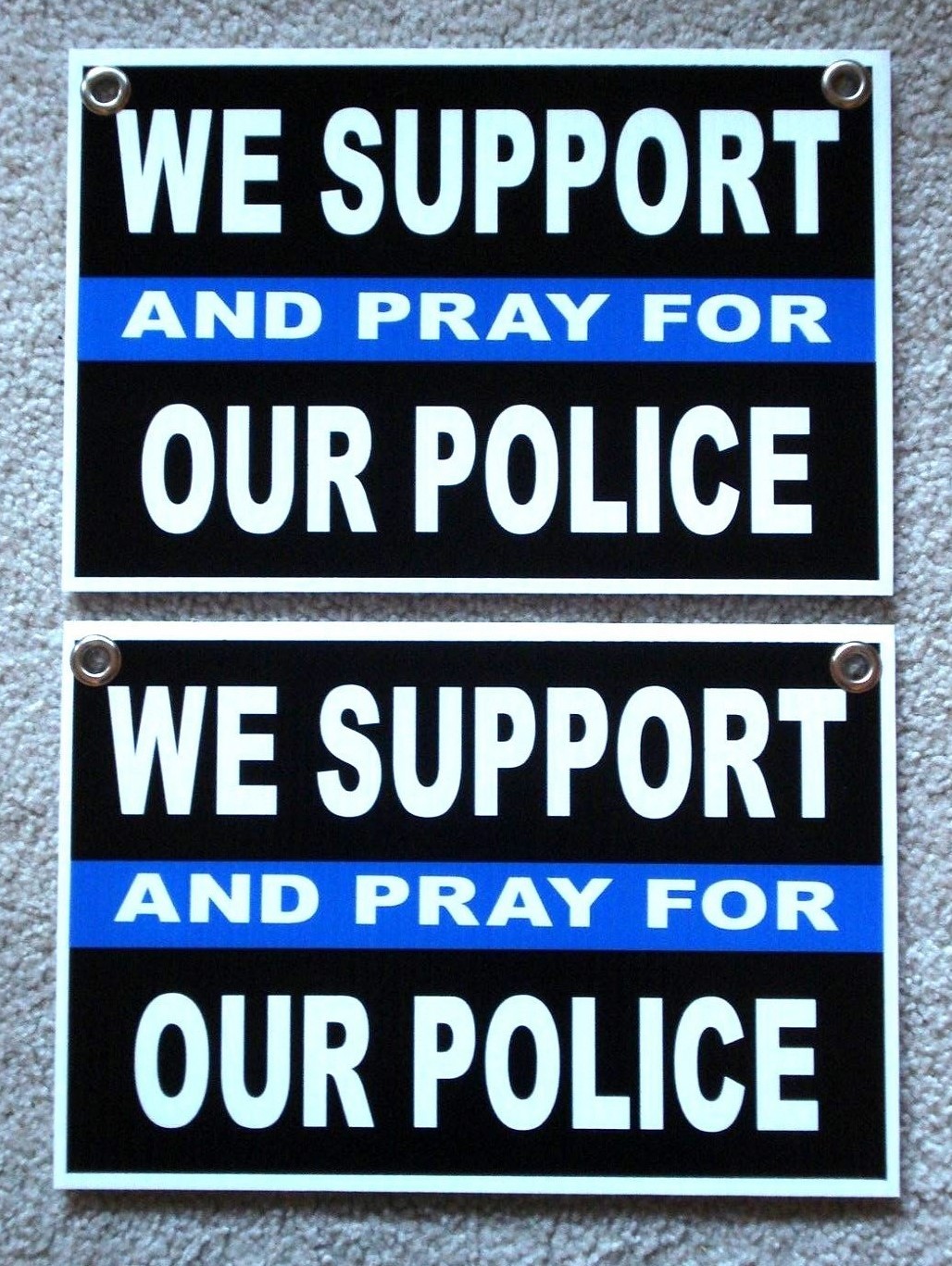 (2) WE SUPPORT AND PRAY FOR OUR POLICE 8&Prime;x12&Prime; Plastic Coroplast Signs w/Grommets