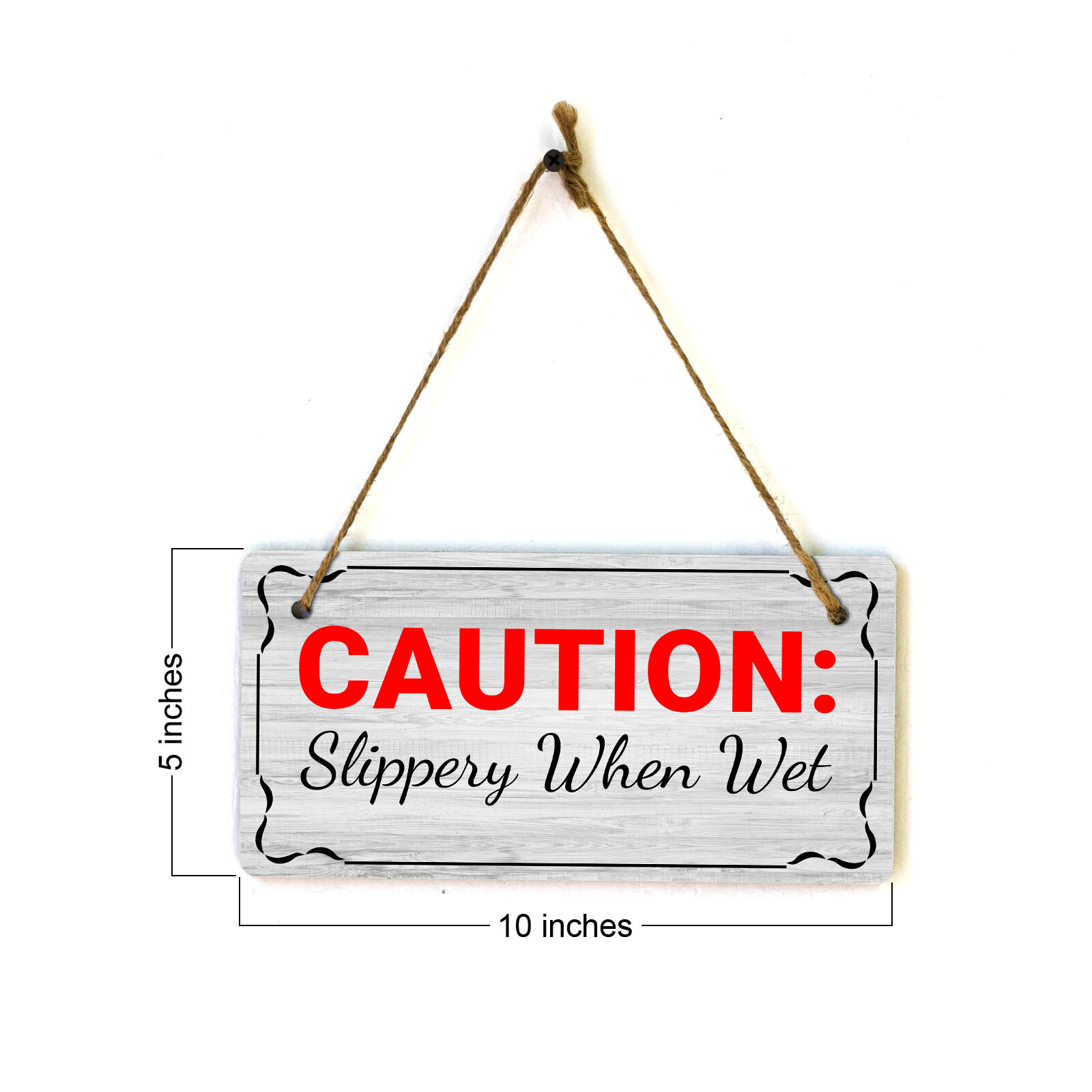 Caution: Slippery When Wet 5×10 Hanging Plus Wall or Door Sign
